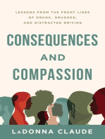 Consequences and Compassion: Lessons from the Front Lines of Drunk, Drugged, and Distracted Driving