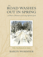 The Road Washes Out in Spring: A Poet’s Memoir of Living Off the Grid