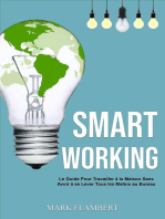 Smart Working: Le Guide Pour Travailler à la Maison Sans Avoir à se Lever Tous les Matins au Bureau