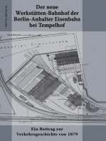 Der neue Werkstätten-Bahnhof der Berlin-Anhalter Eisenbahn bei Tempelhof: Ein Beitrag zur Verkehrsgeschichte von 1879