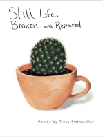 Still Life, Broken and Repaired: Poems