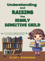 Understanding and Raising the Highly Sensitive Child