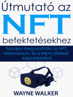útmutató Az Nft Befektetésekhez: Tanuljon meg profitálni az NFT, Metaverzum, és a kripto játékok kapcsolatából