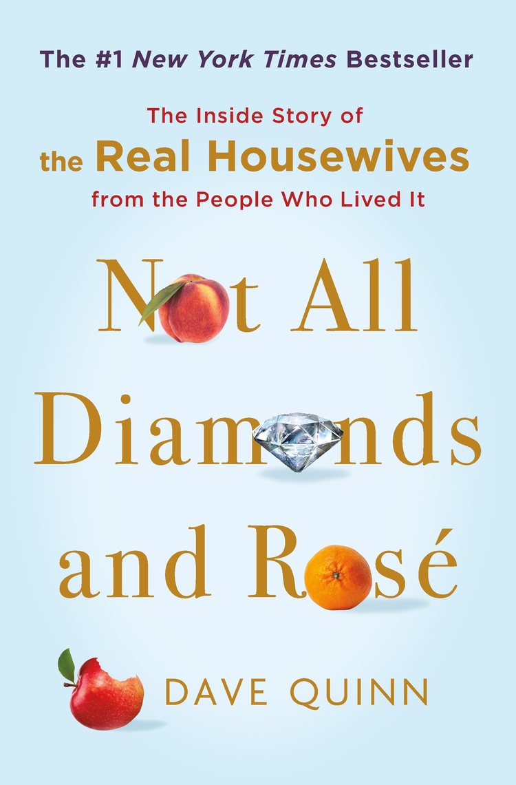 Not All Diamonds and Rosé by Dave Quinn