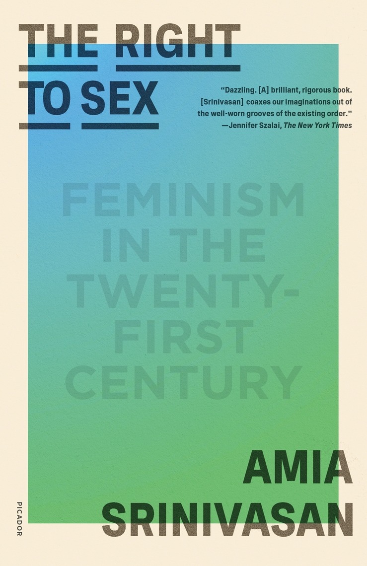 The Right to Sex by Amia Srinivasan picture