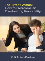 The Tyrant Within: How to Overcome an Overbearing Personality