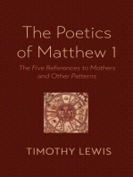 The Poetics of Matthew 1: The Five References to Mothers and Other Patterns