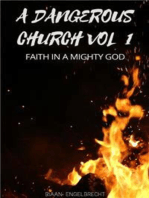 A Dangerous Church Volume One: Faith In A Mighty God