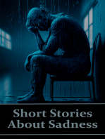 Short Stories About Sadness: Sad stories that can foster empathy, encourage gratitude and reevaluate ourselves