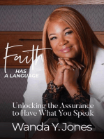 Faith Has a Language: Unlocking the Assurance to Have What You Speak