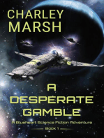 A Desperate Gamble: A Blueheart Science Fiction Adventure: A Blueheart Science Fiction Adventure, #1