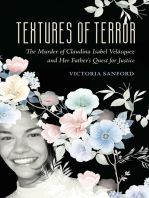 Textures of Terror: The Murder of Claudina Isabel Velasquez and Her Father's Quest for Justice