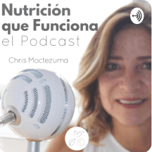 Nutrición que Funciona, el Podcast