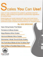 Scales You Can Use!: Learn to truly understand the patterns guitarists need for soloing, sight reading and general musicianship