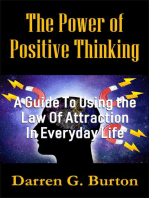 The Power of Positive Thinking: A Guide to Using the Law of Attraction in Everyday Life