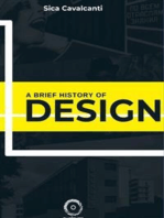 A Brief History of Design: From Russian Constructivism to Modern Brazilian Design.