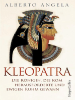 Kleopatra. Die Königin, die Rom herausforderte und ewigen Ruhm gewann: Die Königin, die Rom herausforderte und ewigen Ruhm gewann