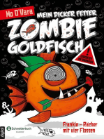 Mein dicker fetter Zombie-Goldfisch, Band 04: Frankie - Rächer mit vier Flossen