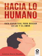Hacia lo humano: Guía espiritual para buscar la luz y el amor