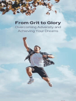 FROM GRIT TO GLORY - Overcoming Adversity And Achieving Your Dreams: MOTIVATIONAL POCKETBOOKS, #7