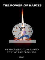 The Power of Habits : Harnessing Your Habits to Live a Better Life.