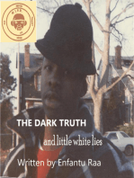 The Dark Truth and Little White Lies