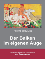 Thomas Bokelmann Der Balken im eigenen Auge: Bemerkungen zur Zeitstruktur des Bewusstseins