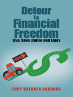 Detour to Financial Freedom: Live, Save, Retire and Enjoy
