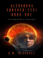 Alexandra Forever 2291 — Book One: The Strange Matter of the Red Dwarf