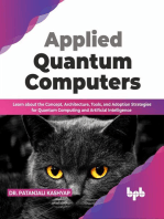 Applied Quantum Computers: Learn about the Concept, Architecture, Tools, and Adoption Strategies for Quantum Computing and Artificial Intelligence (English Edition)