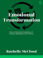 Emotional Transformation: How to Overcome Symptoms of Anxiety, Depression, and Trauma
