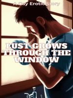 Lust Grows Through The Window