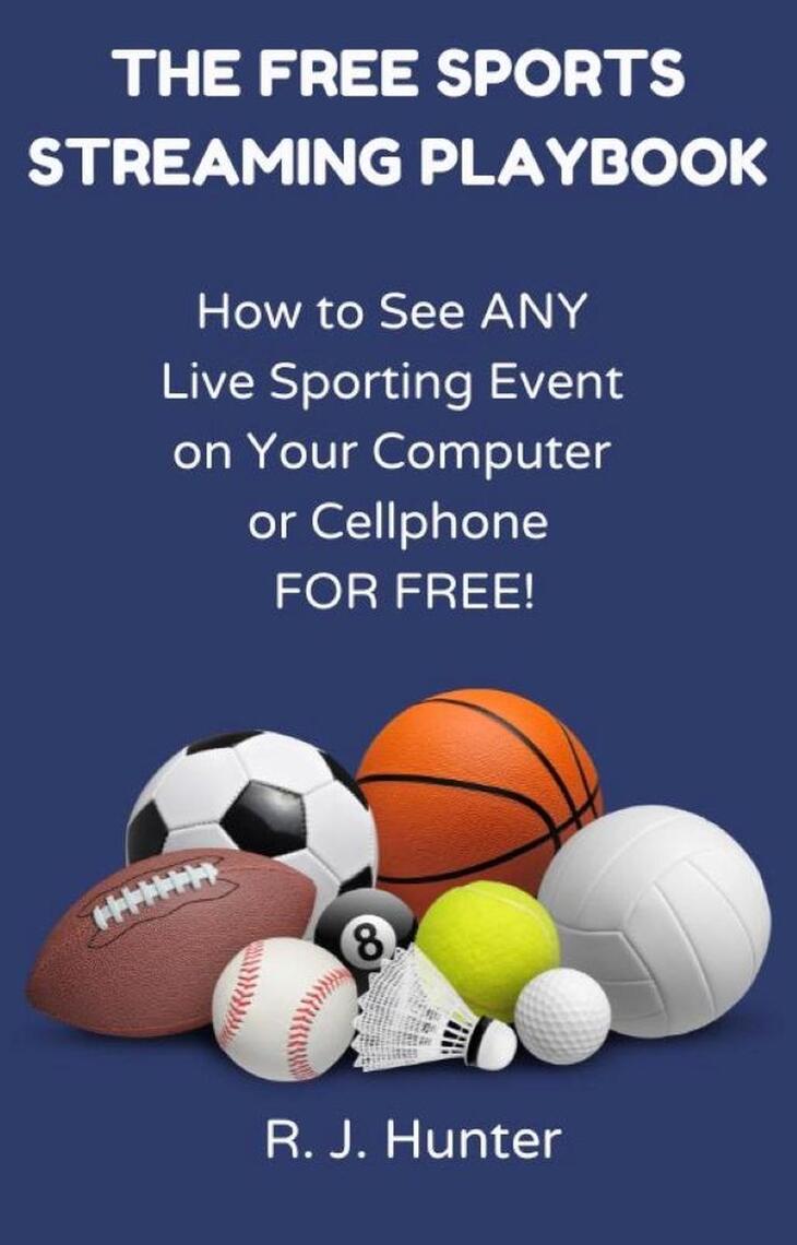 The Free Sports Streaming Playbook by R.J