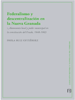 Federalismo y descentralización en la Nueva Granada: Autonomía local y poder municipal en la constitución del Estado, 1848-1863