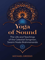 Yoga of Sound: The Life and Teachings of the Celestial Songman, Swami Nada Brahmananda