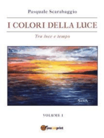 Tra luce e tempo - I colori della luce vol. 1