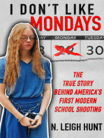 I Don't Like Mondays: The True Story Behind America's First Modern School Shooting