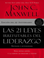 Las 21 leyes irrefutables del liderazgo: Siga estas leyes, y la gente lo seguirá a usted