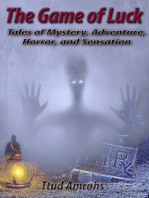 The Game of Luck: Tales of Mystery, Adventure, Horror, and Sensation