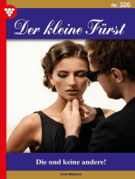 Die und keine andere!: Der kleine Fürst 326 – Adelsroman