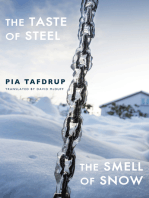 The Taste of Steel • The Smell of Snow: Smagen af stål • Lugten af sne