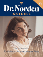 Du bleibst immer meine Frau: Dr. Norden Aktuell 14 – Arztroman