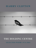 The Holding Centre: Selected Poems 1974-2004