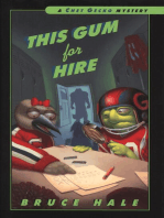 This Gum for Hire: A Chet Gecko Mystery