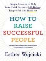 How To Raise Successful People: Simple Lessons for Radical Results