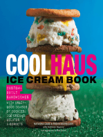 Coolhaus Ice Cream Book: Custom-Built Sandwiches with Crazy-Good Combos of Cookies, Ice Creams, Gelatos, and Sorbets