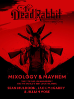 The Dead Rabbit Mixology & Mayhem: The Story of John Morrissey and the World's Best Cocktail Menu