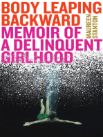 Body Leaping Backward: Memoir of a Delinquent Girlhood