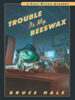 Trouble Is My Beeswax