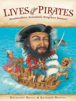 Lives of the Pirates: Swashbucklers, Scoundrels (Neighbors Beware!)